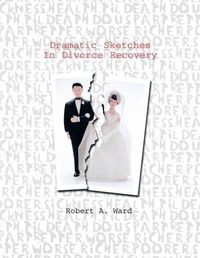 Cover image for Dramatic Sketches In Divorce Recovery