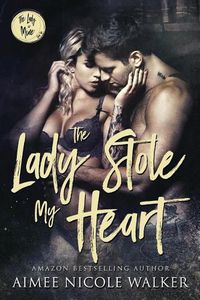 Cover image for The Lady Stole My Heart: The Lady is Mine, #2