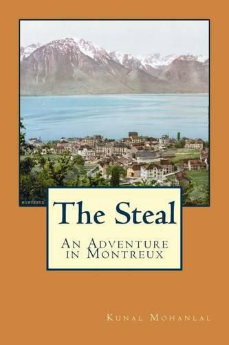 Cover image for The Steal: An Adventure in Montreux