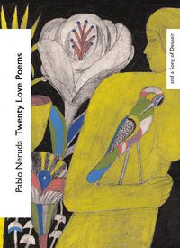 Cover image for Twenty Love Poems and a Song of Despair
