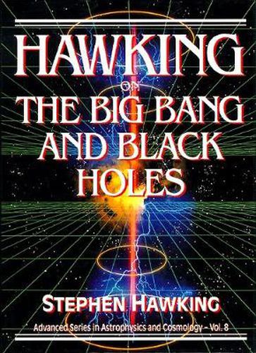 Hawking On The Big Bang And Black Holes