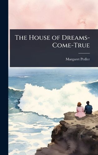Cover image for The House of Dreams-Come-True