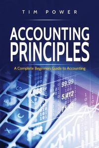 Cover image for Accounting Principles: A Complete Beginners Guide to Accounting