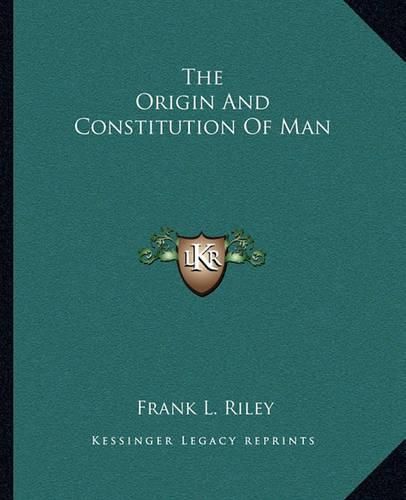 Cover image for The Origin and Constitution of Man