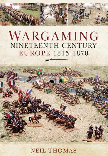 Wargaming Nineteenth Century Europe 1815-1878