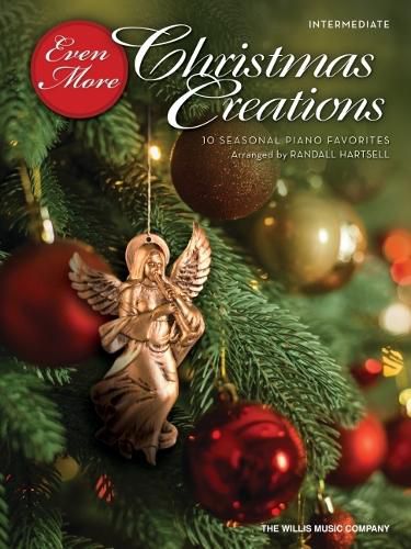 Cover image for Even More Christmas Creations: 10 Seasonal Piano Favorites