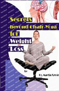 Cover image for Secrets beyond Chair Yoga for Weight Loss
