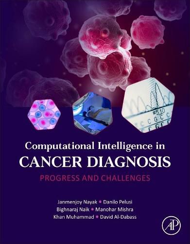 Cover image for Computational Intelligence in Cancer Diagnosis: Progress and Challenges