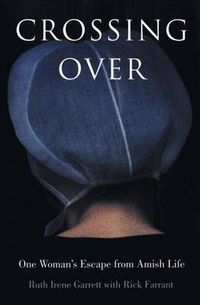 Cover image for Crossing Over: One Woman's Escape from Amish Life