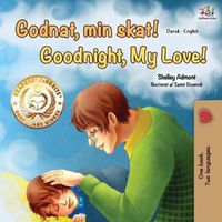 Cover image for Goodnight, My Love! (Danish English Bilingual Book)