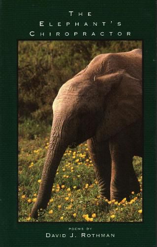 Cover image for The Elephant's Chiropractor: Poems