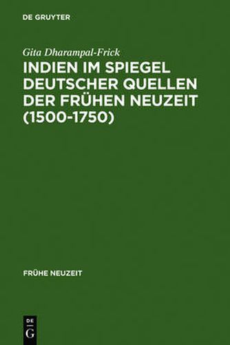 Cover image for Indien im Spiegel deutscher Quellen der Fruhen Neuzeit (1500-1750)