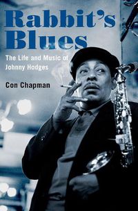 Cover image for Rabbit's Blues: The Life and Music of Johnny Hodges