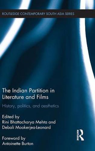 Cover image for The Indian Partition in Literature and Films: History, politics, and aesthetics