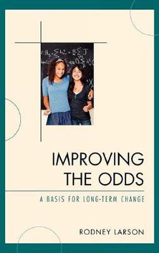 Cover image for Improving the Odds: Raising the Class