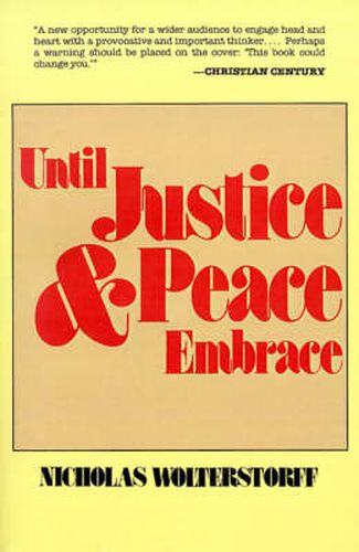 Cover image for Until Justice and Peace Embrace: The Kuyper Lectures for 1981 Delivered at the Free University of Amsterdam