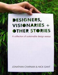 Cover image for Designers Visionaries and Other Stories: A Collection of Sustainable Design Essays