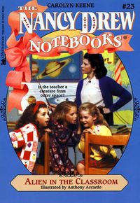 Cover image for Nancy Drew Notebooks #023: Alien in the Classroom