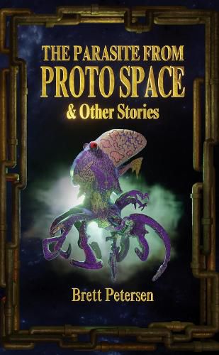 Cover image for The Parasite From Proto Space & Other Stories