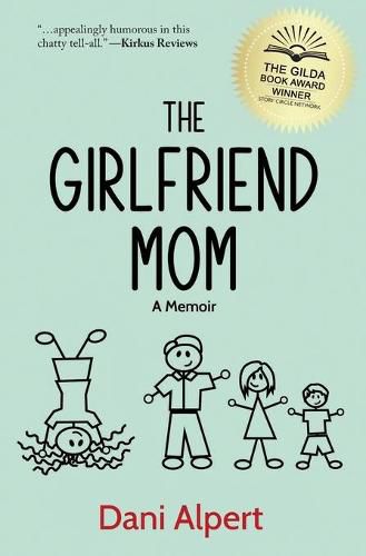 Cover image for The Girlfriend Mom: A Memoir