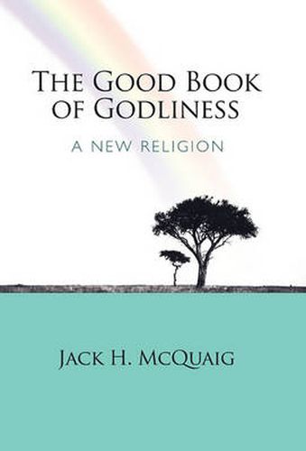 Cover image for The Good Book of Godliness: A New Religion