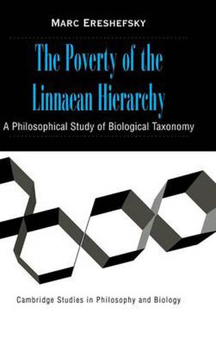 Cover image for The Poverty of the Linnaean Hierarchy: A Philosophical Study of Biological Taxonomy