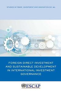 Cover image for Foreign direct investment and sustainable development in international investment governance