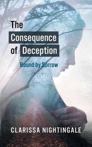Cover image for The Consequence of Deception: Bound By Sorrow