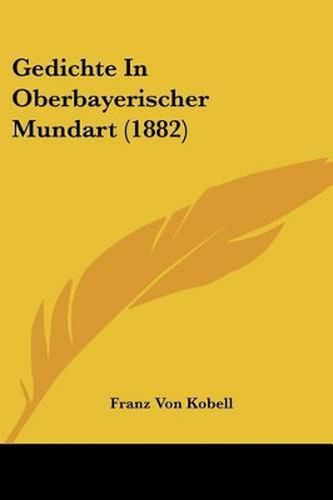 Cover image for Gedichte in Oberbayerischer Mundart (1882)