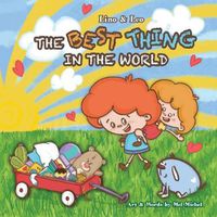 Cover image for The Best Thing In The World: Lino & Leo