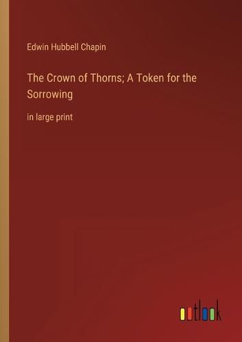 The Crown of Thorns; A Token for the Sorrowing