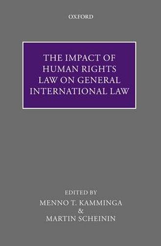 Cover image for The Impact of Human Rights Law on General International Law