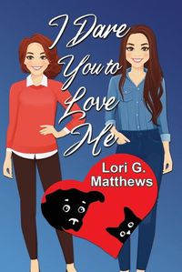 Cover image for I Dare You to Love Me