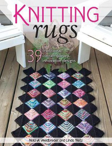 Cover image for Knitting Rugs: Traditional, Contemporary, & Innovative Designs