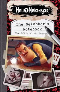 Cover image for The Neighbor's Notebook: The Official Game Guide