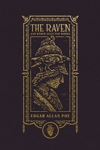 Cover image for The Raven and Other Selected Works (The Gothic Chronicles Collection)
