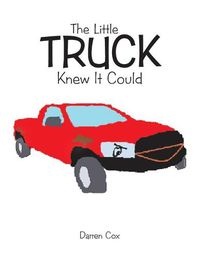 Cover image for The Little Truck Knew It Could