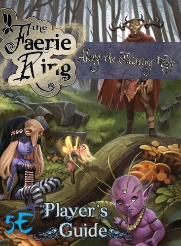Cover image for Along the Twisting Way: The Faerie Ring Player's Guide (5E)