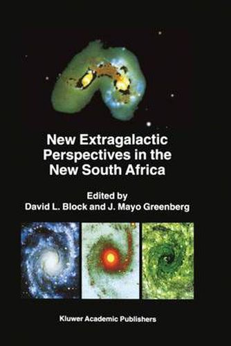 New Extragalactic Perspectives in the New South Africa: Proceedings of the International Conference on  Cold Dust and Galaxy Morphology  held in Johannesburg, South Africa, January 22-26, 1996