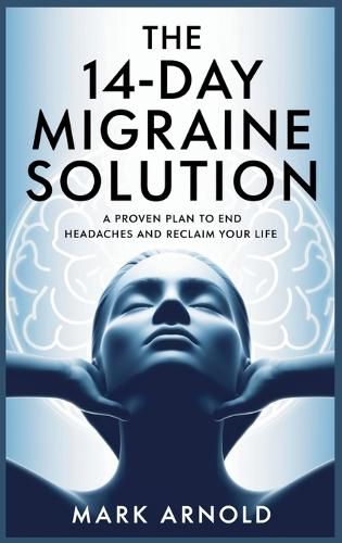 Cover image for The 14-Day Migraine Solution