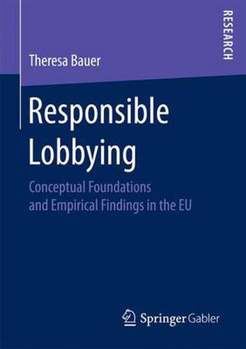 Cover image for Responsible Lobbying: Conceptual Foundations and Empirical Findings in the EU