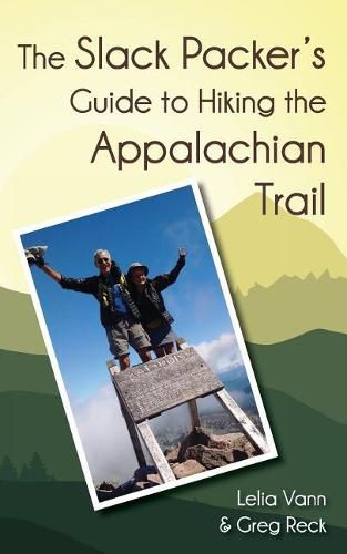 Cover image for The Slack Packer's Guide to Hiking the Appalachian Trail