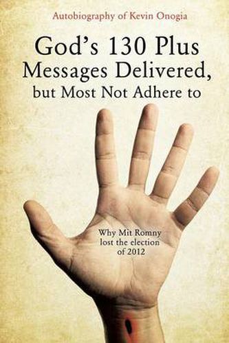 Cover image for God's 130 Plus Messages Delivered, But Most Not Adhere to