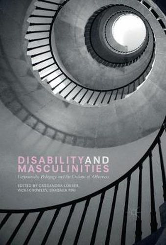 Cover image for Disability and Masculinities: Corporeality, Pedagogy and the Critique of Otherness