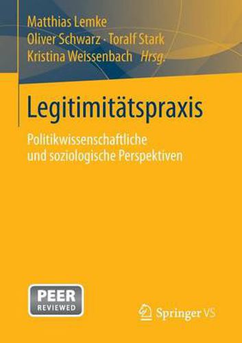 Cover image for Legitimitatspraxis: Politikwissenschaftliche und soziologische Perspektiven