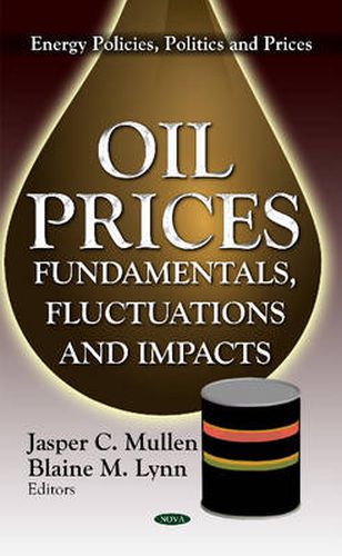 Oil Prices: Fundamentals, Fluctuations & Impacts