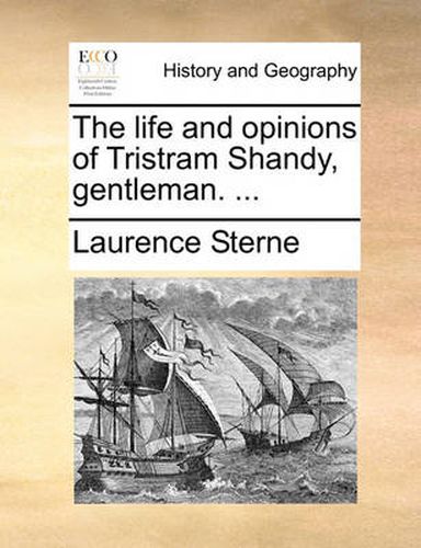 Cover image for The Life and Opinions of Tristram Shandy, Gentleman. ...