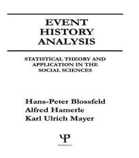 Cover image for Event History Analysis: Statistical theory and Application in the Social Sciences