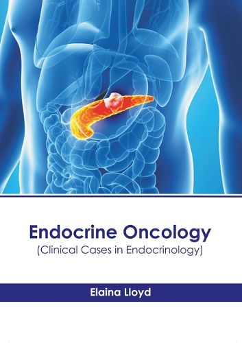 Cover image for Endocrine Oncology (Clinical Cases in Endocrinology)