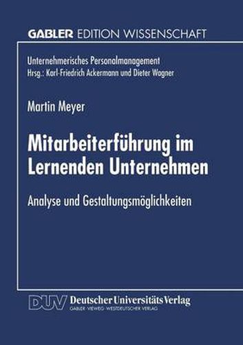 Mitarbeiterfuhrung Im Lernenden Unternehmen: Analyse Und Gestaltungsmoeglichkeiten